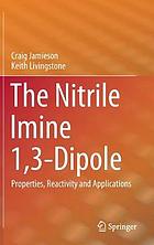 The nitrile imine 1,3-dipole : properties, reactivity and applications