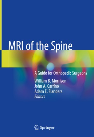 MRI of the Spine : A Guide for Orthopedic Surgeons