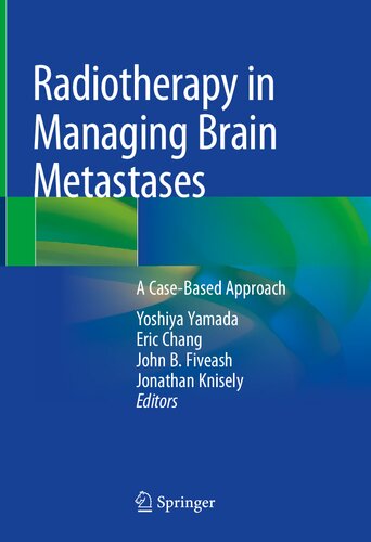 Radiotherapy in managing brain metastases : a case-based approach