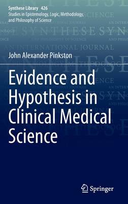 Evidence and Hypothesis in Clinical Medical Science