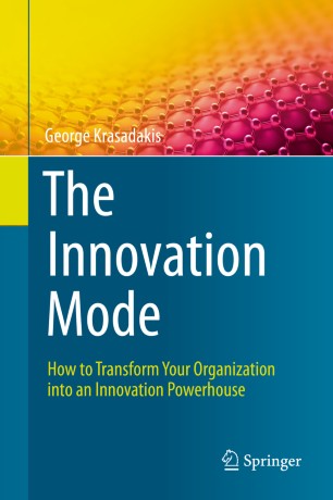 The Innovation Mode How to Transform Your Organization into an Innovation Powerhouse