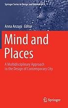 MIND AND PLACES : a multidisciplinary approach to the design of contemporary.