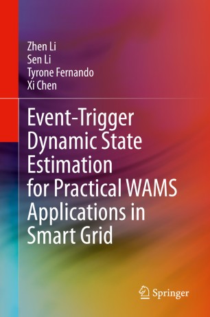 Event-trigger dynamic state estimation for practical WAMS applications in smart grids