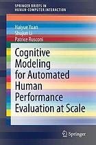 Cognitive modeling for automated human performance evaluation at scale.