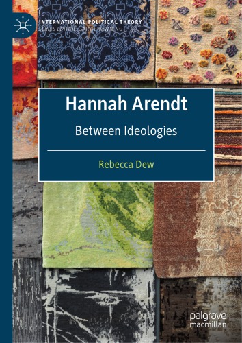 Hannah Arendt : Between Ideologies