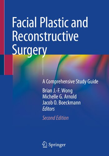 Facial plastic and reconstructive surgery : a comprehensive study guide