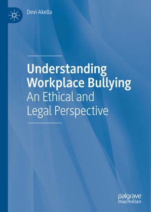 Understanding workplace bullying : an ethical and legal perspective