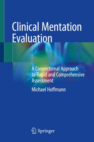 Clinical Mentation Evaluation. A Connectomal Approach to Rapid and Comprehensive Assessment