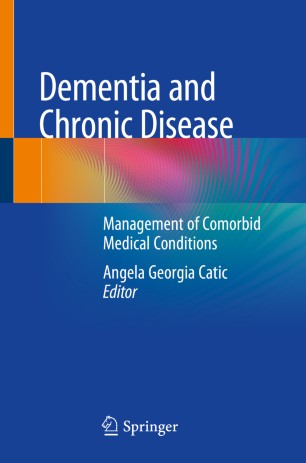 Dementia and chronic disease : management of comorbid medical conditions