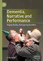 Dementia, Narrative and Performance