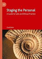 Staging the personal : a guide to safe and ethical practice