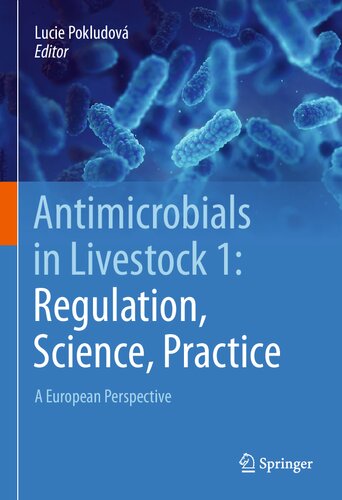 Antimicrobials in livestock. 1, Regulation, science, practice : a European perspective