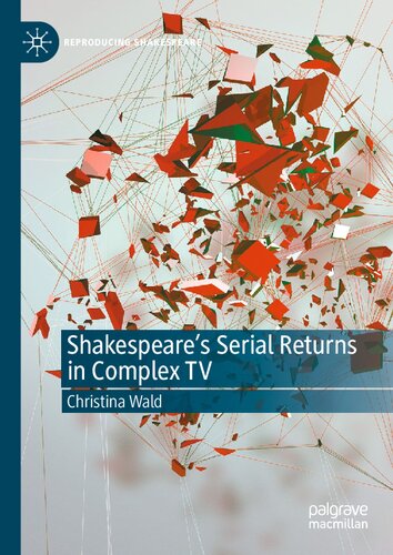 Shakespeare's Serial Returns in Complex TV