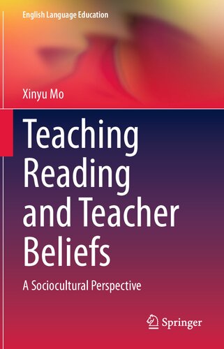 Teaching reading and teacher beliefs : a sociocultural perspective