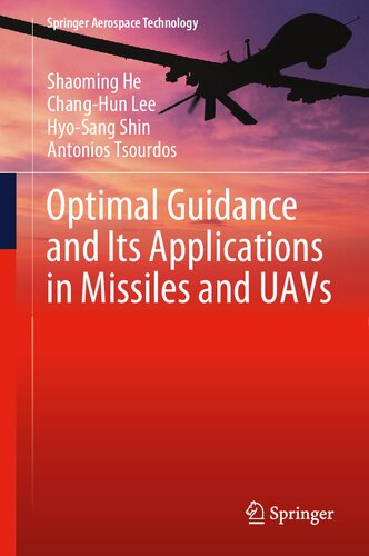 Optimal Guidance and Its Applications in Missiles and UAVs (Springer Aerospace Technology)