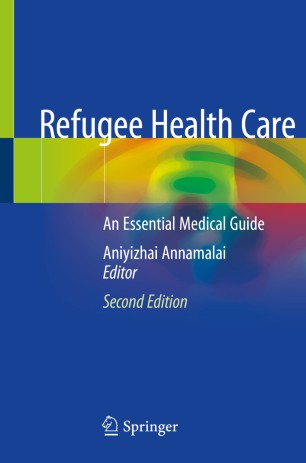 Refugee Health Care : An Essential Medical Guide