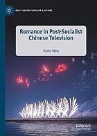 Romance in Post-Socialist Chinese Television