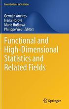 FUNCTIONAL AND HIGH-DIMENSIONAL STATISTICS AND RELATED FIELDS.
