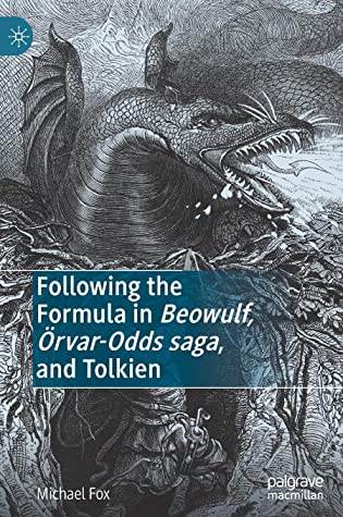 Following the Formula in Beowulf, Örvar-Odds saga, and Tolkien