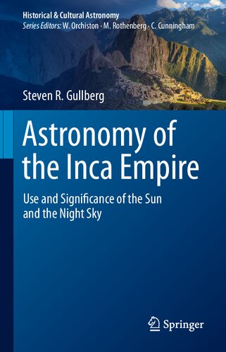 Astronomy of the Inca Empire : use and significance of the sun and the night sky