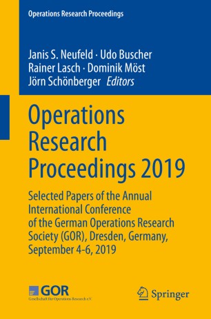 Operations Research Proceedings 2019 Selected Papers of the Annual International Conference of the German Operations Research Society (GOR), Dresden, Germany, September 4-6, 2019