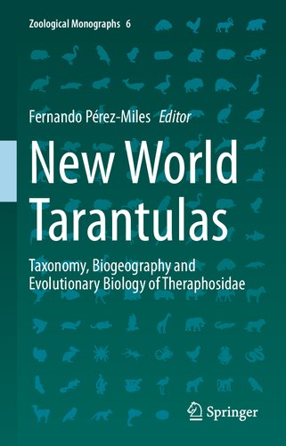 New world tarantulas : taxonomy, biogeography and evolutionary biology of theraphosidae