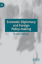 Economic diplomacy and foreign policy-making