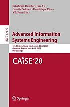 Advanced information systems engineering : 32nd International Conference, CAiSE 2020, Grenoble, France, June 8-12, 2020, Proceedings