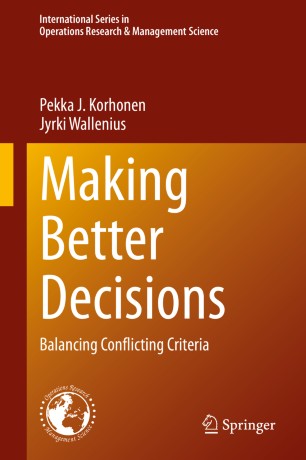 Making better decisions : balancing conflicting criteria