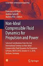 Non-ideal compressible fluid dynamics for propulsion and power : selected contributions from the 2nd International Seminar on Non-Ideal Compressible Fluid Dynamics for Propulsion & Power, NICFD 2018, October 4-5, 2018, Bochum, Germany