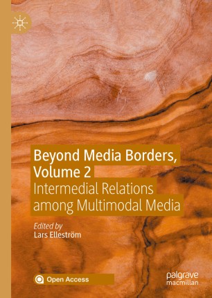 Beyond Media Borders, Volume 2 : Intermedial Relations among Multimodal Media