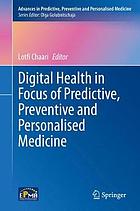 Digital health in focus of predictive, preventive and personalised medicine