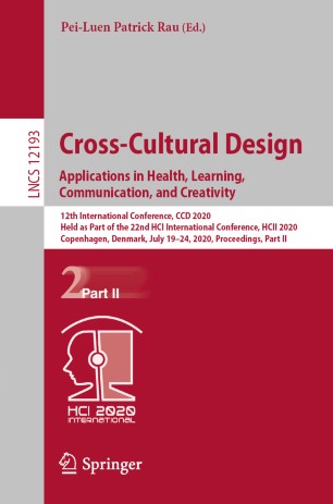 Cross-Cultural Design. Applications in Health, Learning, Communication, and Creativity : 12th International Conference, CCD 2020, Held as Part of the 22nd HCI International Conference, HCII 2020, Copenhagen, Denmark, July 19-24, 2020, Proceedings, Part II