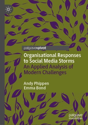 Organisational responses to social media storms : an applied analysis of modern challenges