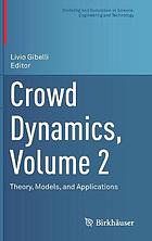 Crowd dynamics Volume 2, Theory, models, and applications