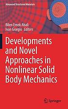 Developments and novel approaches in nonlinear solid body mechanics