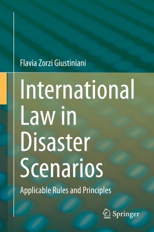 International law in disaster scenarios : applicable rules and principles