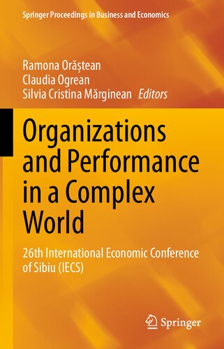 Organizations and performance in a complex world : 26th international Economic Conference of Sibiu (IECS)