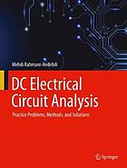 DC electrical circuit analysis : practice problems, methods, and solutions