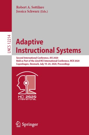 Adaptive Instructional Systems : Second International Conference, AIS 2020, Held as Part of the 22nd HCI International Conference, HCII 2020, Copenhagen, Denmark, July 19-24, 2020, Proceedings