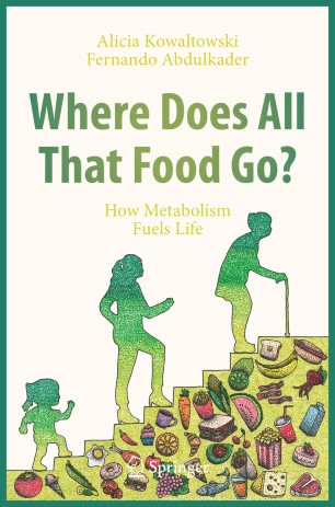 Where Does All That Food Go? How Metabolism Fuels Life