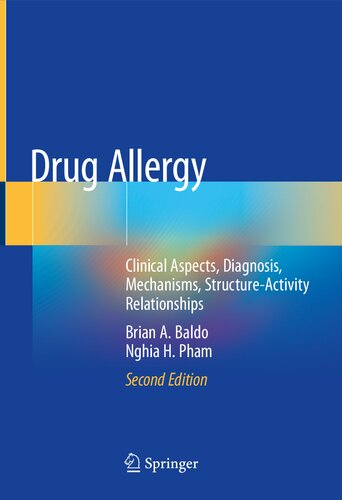 Drug allergy : clinical aspects, diagnosis, mechanisms, structure-activity relationships