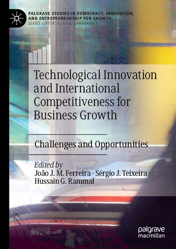Technological innovation and international competitiveness for business growth : challenges and opportunities