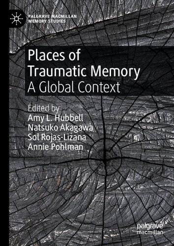 Places of traumatic memory : a global context