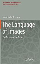 Language of images : the forms and the forces
