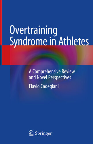 Overtraining syndrome in athletes : a comprehensive review and novel perspectives