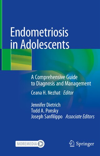 Endometriosis in Adolescents : A Comprehensive Guide to Diagnosis and Management