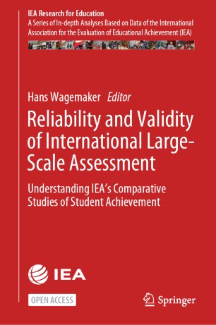 Reliability and Validity of International Large-Scale Assessment : Understanding IEA's Comparative Studies of Student Achievement.