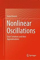 NONLINEAR OSCILLATIONS : exact solutions and their approximations.