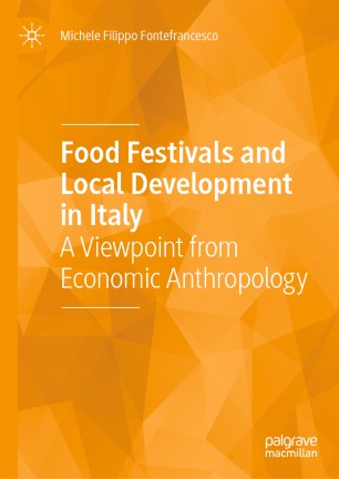 Food Festivals and Local Development in Italy : A Viewpoint from Economic Anthropology